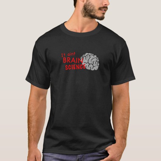 T-shirt Ce n'est pas chemise de la science du cerveau (Devant)