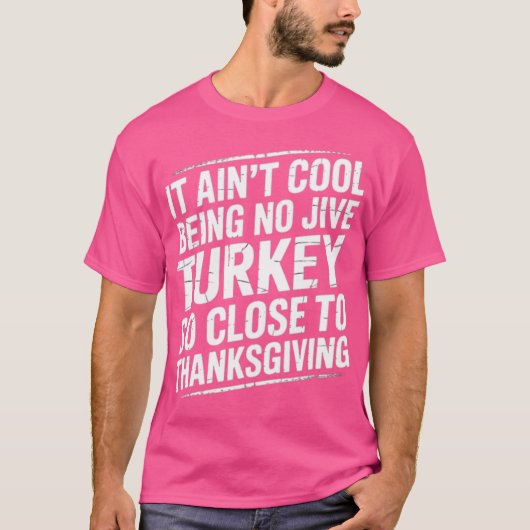T-shirt Ce n'est pas Cool d'être pas Jive Turquie si proch (Devant)