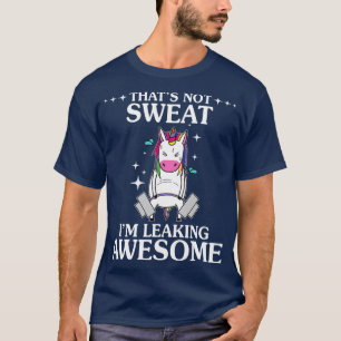T-shirt Ce N'Est Pas De La Sueur Je Laisse De L'Amusant Un