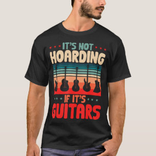 T-shirt Ce N'est Pas De L'accumulation Si C'est Des Guitar