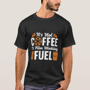 T-shirt Ce N'Est Pas Du Café C'Est Film Making Film Réalis
