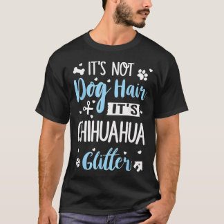 T-shirt Ce n'est pas du poil de chien C'est du Chihuahua P