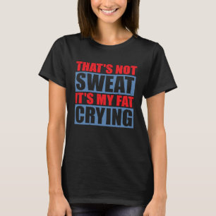 T-SHIRT CE N'EST PAS DU TOUR DE MON CRI GRAS