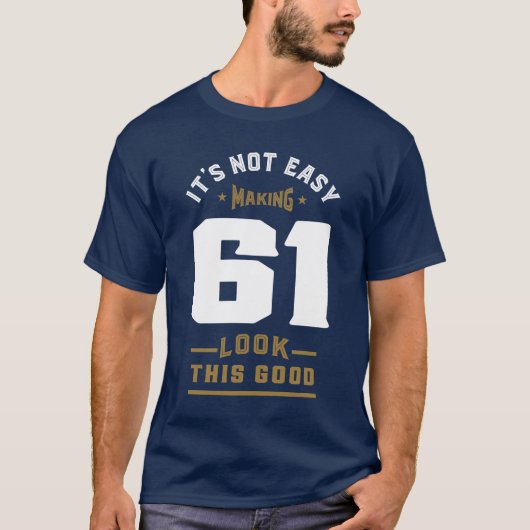 T-shirt Ce n'est pas facile de faire 61 (Devant)