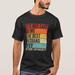 T-shirt Ce n'est pas facile d'être le meilleur mari que l'