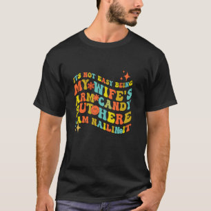 T-shirt Ce n'est pas facile d'être ma femme est bonbon de