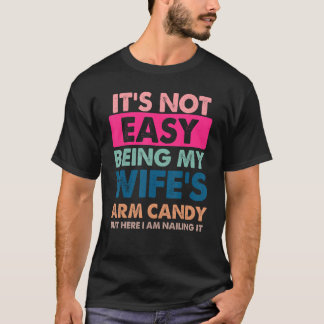 T-shirt Ce n'est pas facile d'être ma femme est bonbon de 