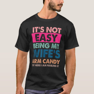T-shirt Ce n'est pas facile d'être ma femme est bonbon de