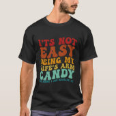 T-shirt Ce N'Est Pas Facile D'Être Mon Bonbon De Bras, Mai (Devant)