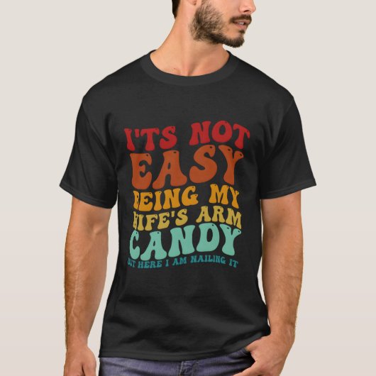 T-shirt Ce N'Est Pas Facile D'Être Mon Bonbon De Bras, Mai (Devant)