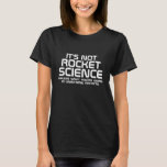 T-shirt Ce n'est pas la science des fusées<br><div class="desc">Vous cherchez une façon amusante et spirituelle de montrer votre passion pour les fusées? Voulez-vous impressionner vos amis et collègues avec vos connaissances en ingénierie aérospatiale? Si c’est le cas, vous allez adorer ce t-shirt qui dit "Ce n’est pas de la science des fusées (sauf si vous lancez des fusées)"....</div>