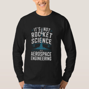 T-shirt Ce n'est pas la science des fusées C'est l'ingénie
