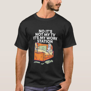 T-shirt Ce N'Est Pas Ma Télévision C'Est Mon Travail De Bu