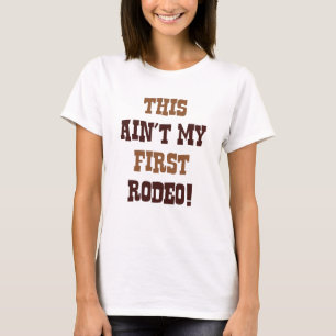 T-shirt Ce n'est pas mon premier rodéo !