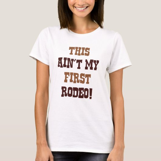 T-shirt Ce n'est pas mon premier rodéo ! (Devant)