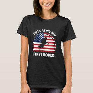 T-shirt Ce N'est Pas Mon Premier Rodéo Cowboy Drapeau Amér