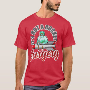T-shirt Ce n'est pas Rocket Chirurgie Docteur Chirurgien M