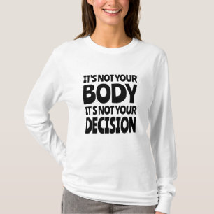 T-shirt Ce n'est pas ton corps, ce n'est pas ta décision