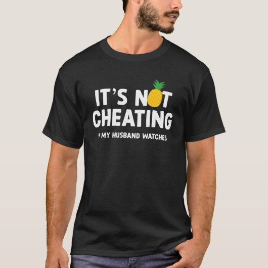 T-shirt Ce N'Est Pas Tricher Si Mon Mari Regarde L'Ananas  (Devant)