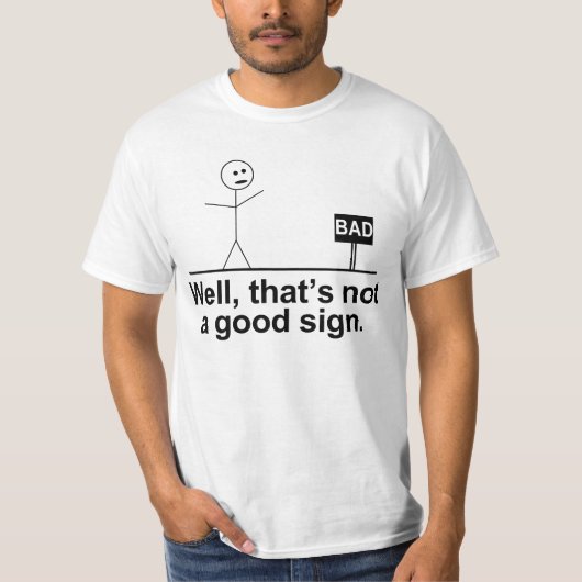 T-shirt ce n'est pas un bon signe (Devant)