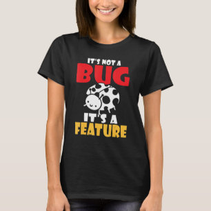 T-shirt Ce n'est pas un bug c'est un programmateur de fonc