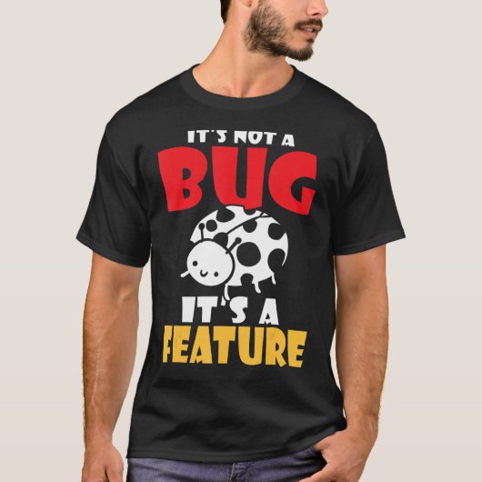 T-shirt Ce n'est pas un bug c'est un programmateur de fonc (Devant)