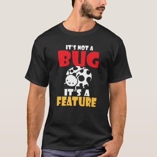 T-shirt Ce n'est pas un bug c'est un programmateur de fonc (Devant)