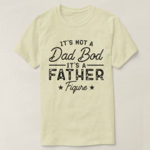 T-shirt Ce n'est pas un papa Bod C'est un père Figure Drôl