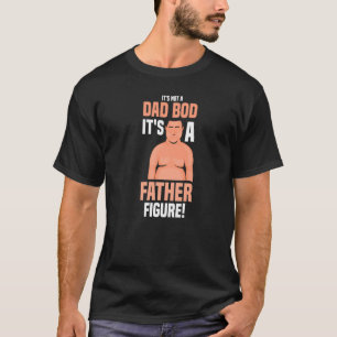T-shirt Ce n'est pas un papa Bod C'est un père Figure Papa