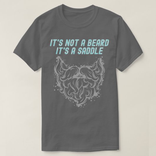 T-shirt Ce N'Est Pas Une Barbe C'Est Une Selle Phénomène D (Design devant)
