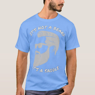 T-shirt Ce N'Est Pas Une Barbe C'Est Une Selle Un Design M