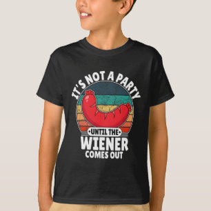 T-shirt Ce n'est pas une fête tant que le Weiner ne sort p