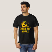 T-shirt Ce n'est pas une perceuse drôle Marteau Builder t- (Devant entier)