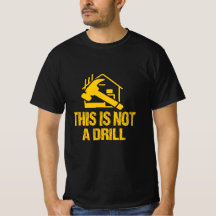 Ce n'est pas une perceuse drôle Marteau Builder t-