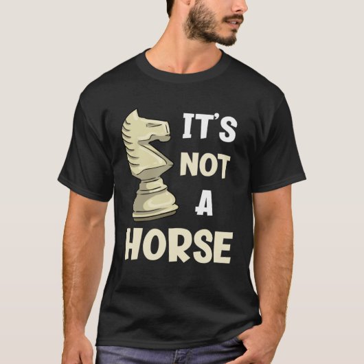 T-shirt Ce n'est pas une pièce d'échecs de cheval (Devant)
