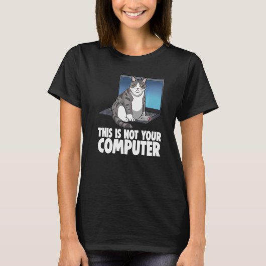 T-shirt Ce N'Est Pas Votre Ordinateur Chat Drôle Kit Amour (Devant)