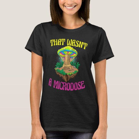 T-shirt Ce n'était pas un champignon magique à microdose (Devant)
