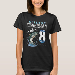 T-shirt Ce Petit Pêcheur A 8 Ans Et Est Né En 2014