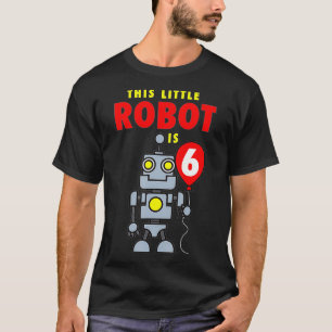 T-shirt Ce Petit Robot Est 6 Drôle Si An Anniversaire