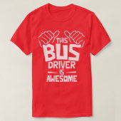 T-shirt Ce Pilote De Bus Est Super 11 (Design devant)