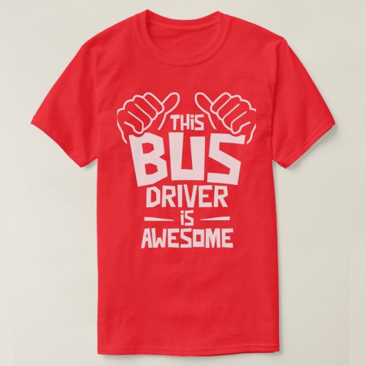 T-shirt Ce Pilote De Bus Est Super 11 (Design devant)