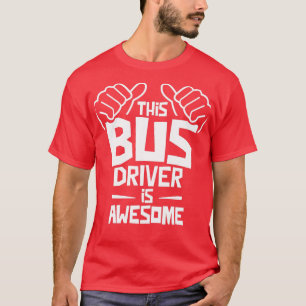 T-shirt Ce Pilote De Bus Est Super 11
