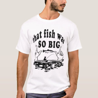 T-shirt Ce Poisson Était Si Gros Contes De Pêche Drôle