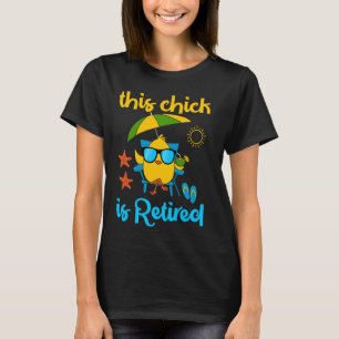 T-shirt Ce poussin est retraité Femmes Retraite