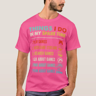 T-shirt Ce Que Je Fais Dans Mon Jeu De Temps Libre
