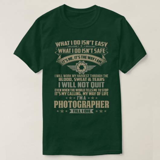 T-shirt Ce que je fais n'est pas Facile Photographe Fière (Design devant)