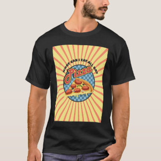 T-shirt Ce que je peux manger toute la journée est pizza n