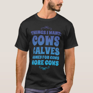 T-shirt Ce Que Je Veux Vaches Calves Argent Pour Vaches Pl