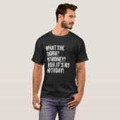T-shirt Ce que la Sigma Pas d'argent Bruh C'est ma blague  (Devant entier)
