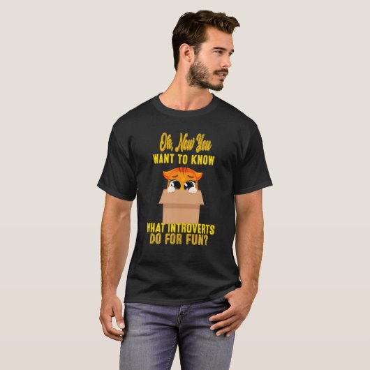 T-shirt Ce que les introvertis font pour un Humour sarcast (Devant entier)